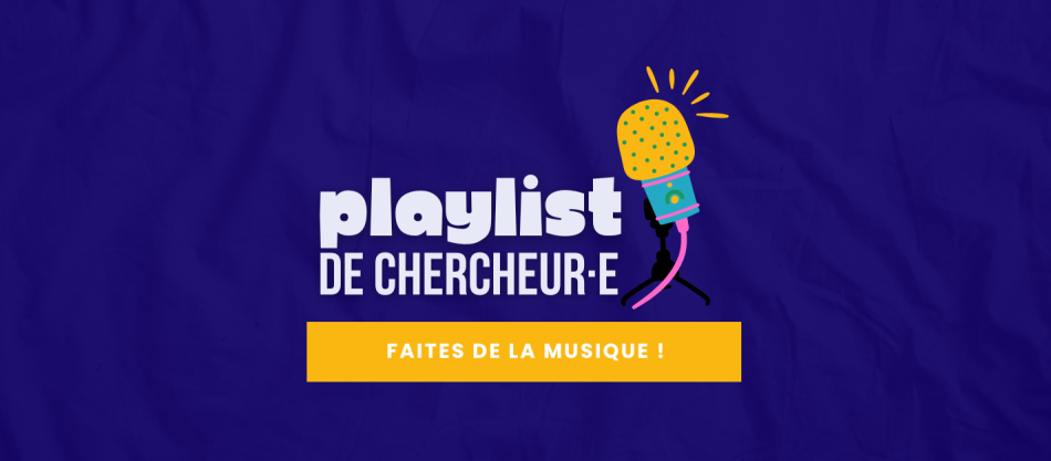Playlist de chercheur·e - Faites de la musique - micro de podcast