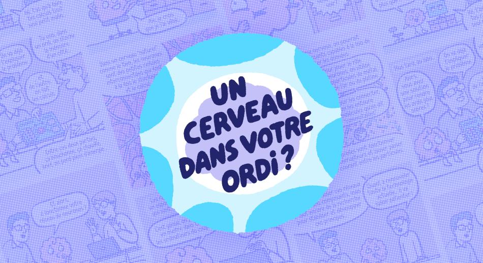 BD Un cerveau dans votre ordi ?